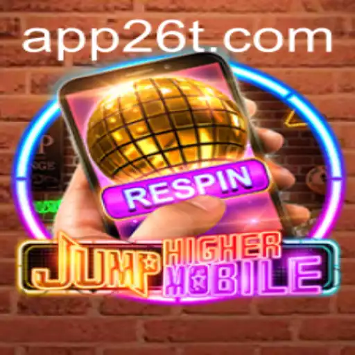 JumpHighermobile: Descubra a Emoção do Novo Jogo com 26T.com